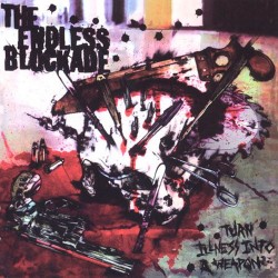 The Endless Blockade: Turn Illness Into Weapon LP